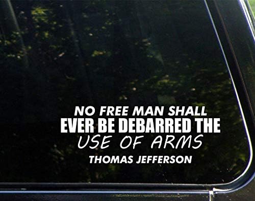 Elmas Grafikler Hiçbir Özgür Adam Silah Kullanımından Mahrum Bırakılamaz-Thomas Jefferson (8-3/4 X 3) Pencereler, Arabalar,